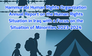 Hammurabi Human Rights Organization released its annual report for 2023-2024